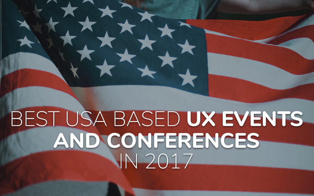 Best USA based UX Events And Conferences In 2017